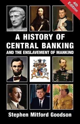 A History of Central Banking and the Enslavement of Mankind - Paperback | Diverse Reads