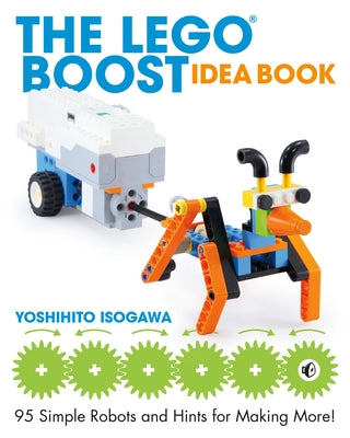 The LEGO BOOST Idea Book: 95 Simple Robots and Hints for Making More! - Paperback | Diverse Reads