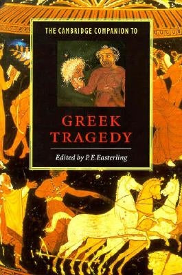 The Cambridge Companion to Greek Tragedy - Paperback | Diverse Reads