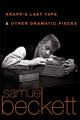 Krapp's Last Tape and Other Dramatic Pieces - Paperback | Diverse Reads