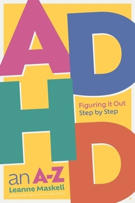 ADHD an A-Z: Figuring it Out Step by Step - Paperback | Diverse Reads