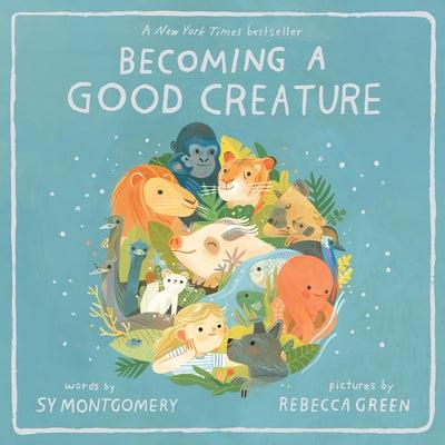Becoming a Good Creature - Paperback | Diverse Reads