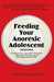 Feeding Your Anorexic Adolescent - Paperback | Diverse Reads