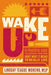 Wake Up!: The Powerful Guide to Changing Your Mind About What It Means to Really Live - Hardcover | Diverse Reads
