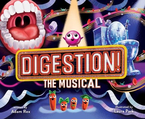 Digestion! the Musical - Hardcover | Diverse Reads