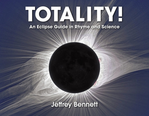 Totality!: An Eclipse Guide in Rhyme and Science - Hardcover | Diverse Reads