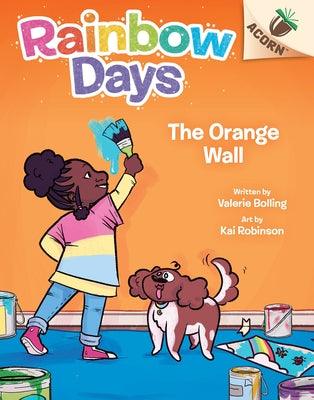 Orange Wall: An Acorn Book (Rainbow Days #3) - Hardcover | Diverse Reads