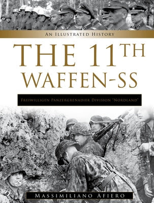 11th Waffen-SS Freiwilligen Panzergrenadier Division "Nordland": An Illustrated History - Hardcover | Diverse Reads