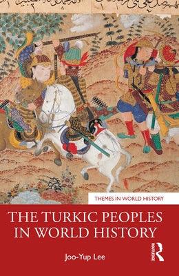 The Turkic Peoples in World History - Paperback | Diverse Reads