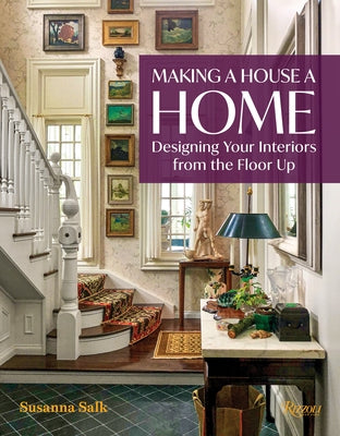 Making a House a Home: Designing Your Interiors from the Floor Up - Hardcover | Diverse Reads