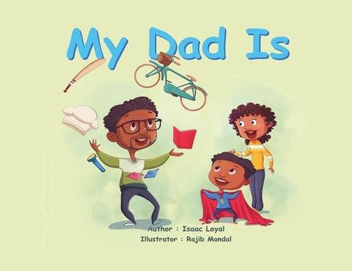 My Dad Is - Paperback | Diverse Reads