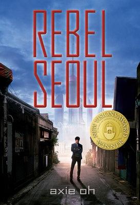 Rebel Seoul - Paperback | Diverse Reads