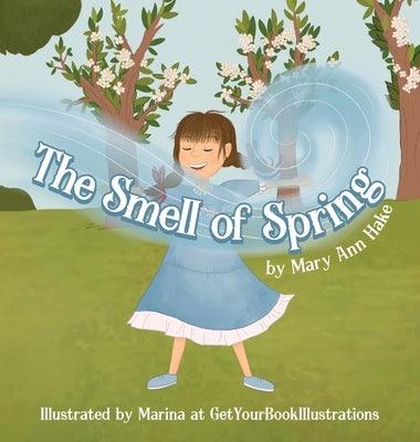 The Smell of Spring - Hardcover | Diverse Reads
