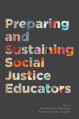 Preparing and Sustaining Social Justice Educators - Paperback | Diverse Reads