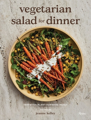 Vegetarian Salad for Dinner: Inventive Plant-Forward Meals - Hardcover | Diverse Reads