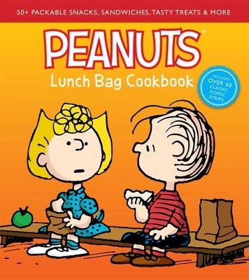 Peanuts Lunch Bag Cookbook: 50+ Packable Snacks, Sandwiches, Tasty Treats & More - Hardcover | Diverse Reads