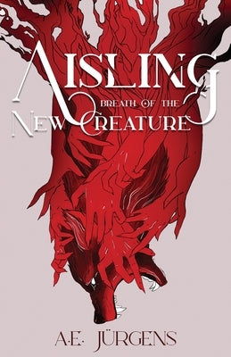 Aisling: Breath of the New Creature - Paperback | Diverse Reads