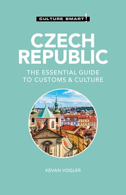 Czech Republic - Culture Smart!: The Essential Guide to Customs & Culture - Paperback | Diverse Reads