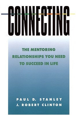 Connecting: The Mentoring Relationships You Need to Succeed in Life - Paperback | Diverse Reads