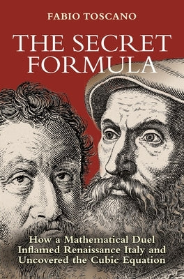 The Secret Formula: How a Mathematical Duel Inflamed Renaissance Italy and Uncovered the Cubic Equation - Hardcover | Diverse Reads