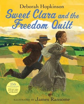 Sweet Clara and the Freedom Quilt - Hardcover | Diverse Reads