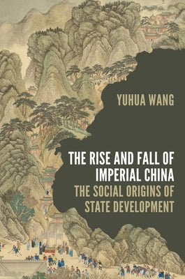The Rise and Fall of Imperial China: The Social Origins of State Development - Paperback | Diverse Reads