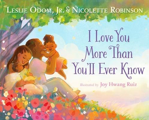 I Love You More Than You'll Ever Know - Hardcover |  Diverse Reads