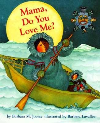 Mama, Do You Love Me? Board Book: (Children's Storytime Book, Arctic and Wild Animal Picture Book, Native American Books for Toddlers) - Board Book | Diverse Reads