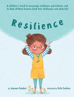 Resilience: A book to encourage resilience, persistence and to help children bounce back from challenges and adversity - Paperback | Diverse Reads