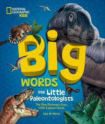 Big Words for Little Paleontologists: The Dino Dictionary Every Little Explorer Needs - Hardcover | Diverse Reads
