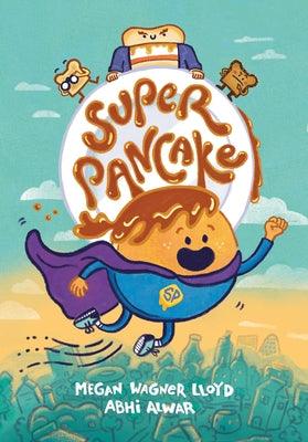 Super Pancake: (A Graphic Novel) - Hardcover | Diverse Reads