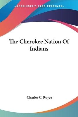 The Cherokee Nation Of Indians - Paperback | Diverse Reads