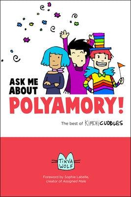 Ask Me about Polyamory: The Best of Kimchi Cuddles - Paperback
