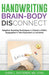 Handwriting Brain Body DisConnect: Adaptive teaching techniques to unlock a child's dysgraphia for the classroom and at home - Paperback | Diverse Reads