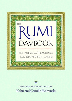 The Rumi Daybook: 365 Poems and Teachings from the Beloved Sufi Master - Paperback | Diverse Reads