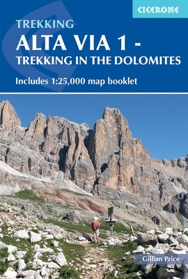 Alta Via 1 - Trekking in the Dolomites: Includes 1:25,000 map booklet - Paperback | Diverse Reads