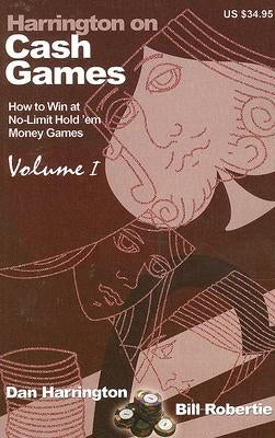 Harrington on Cash Games: How to Win at No-Limit Hold'em Money Games - Paperback | Diverse Reads