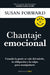 Chantaje emocional / Emotional Blackmail - Paperback | Diverse Reads