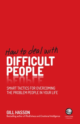How to Deal With Difficult People: Smart Tactics for Overcoming the Problem People in Your Life - Paperback | Diverse Reads