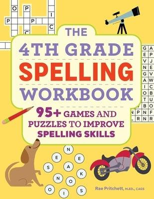 The 4th Grade Spelling Workbook: 95+ Games and Puzzles to Improve Spelling Skills - Paperback | Diverse Reads