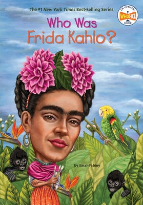 Who Was Frida Kahlo? - Paperback | Diverse Reads
