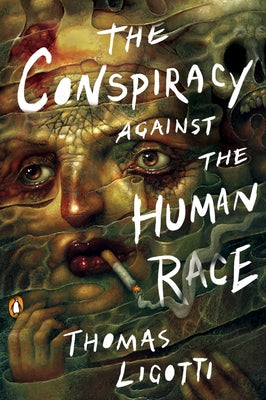 The Conspiracy Against the Human Race: A Contrivance of Horror - Paperback | Diverse Reads