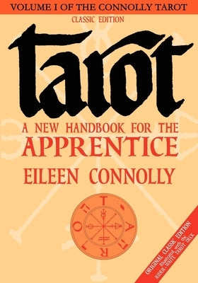 Tarot: A New Handbook for the Apprentice, Classic Ed (Rider-Waite Tarot) - Paperback | Diverse Reads