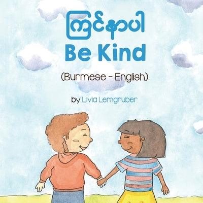 Be Kind (Burmese-English) - Paperback | Diverse Reads