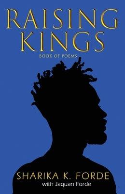 Raising Kings: Book of Poems - Paperback | Diverse Reads