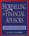 Storyselling for Financial Advisors: How Top Producers Sell - Hardcover | Diverse Reads