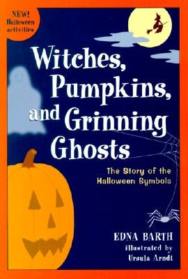 Witches, Pumpkins, and Grinning Ghosts: The Story of the Halloween Symbols - Paperback | Diverse Reads