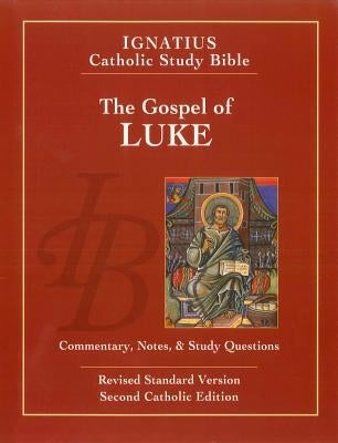The Gospel of Luke: Ignatius Catholic Study Bible - Paperback | Diverse Reads