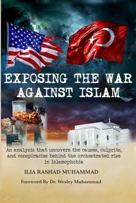 Exposing The War Against Islam: An analysis that uncovers the causes, culprits, and conspiracies behind the orchestrated rise in Islamophobia - Paperback |  Diverse Reads