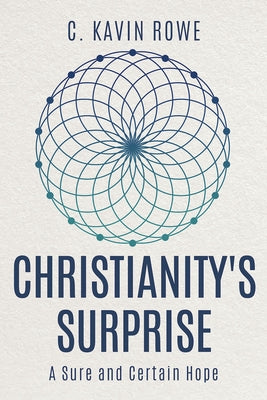Christianity's Surprise: A Sure and Certain Hope - Paperback | Diverse Reads